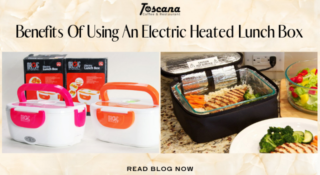 4 Benefits Of Using An Electric Heated Lunch Box
