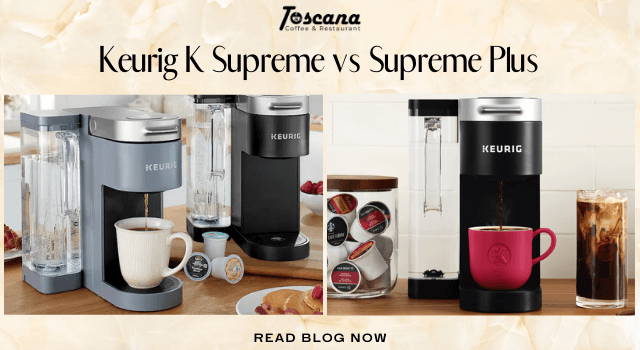 Keurig K Supreme vs Supreme Plus