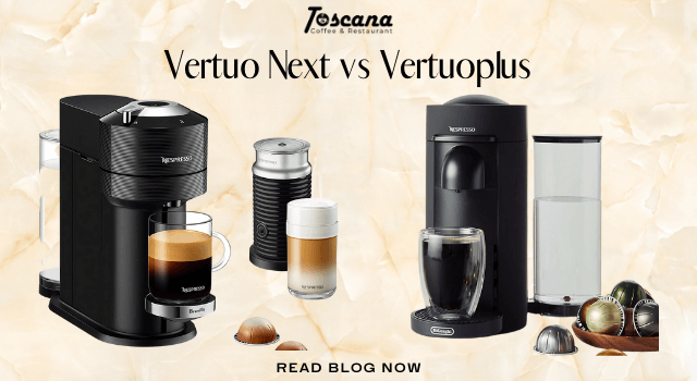Nespresso Vertuo Next vs Vertuoplus: Which Is Coffee Maker Better?